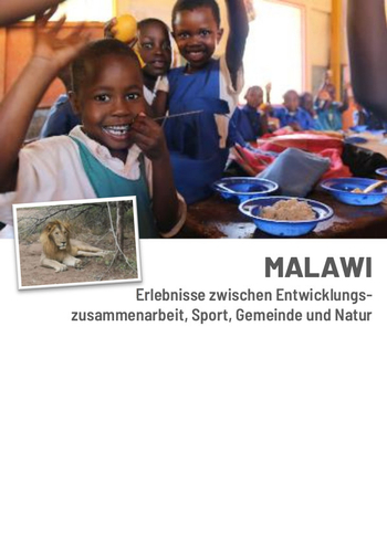 MALAWI -Erlebnisse zwischen Entwicklungszusammenarbeit, Sport, Gemeinde und Natur